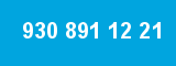 930 891 12 21